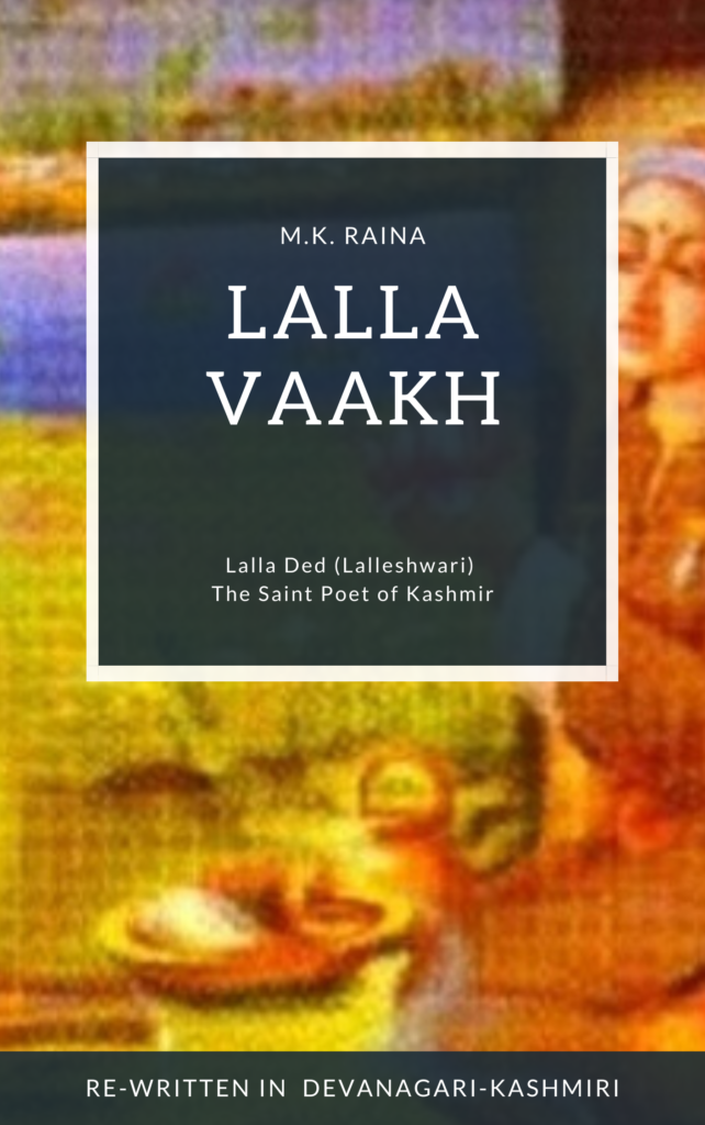 Re-written in Standardized Devanagari-Kashmiri by M.K.Raina.